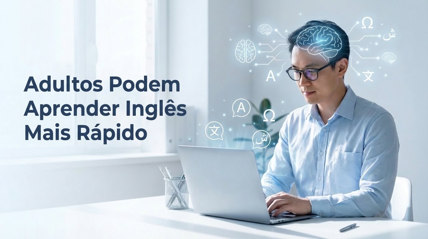 Adulto aprendendo inglês com elementos de neurociência e aprendizagem